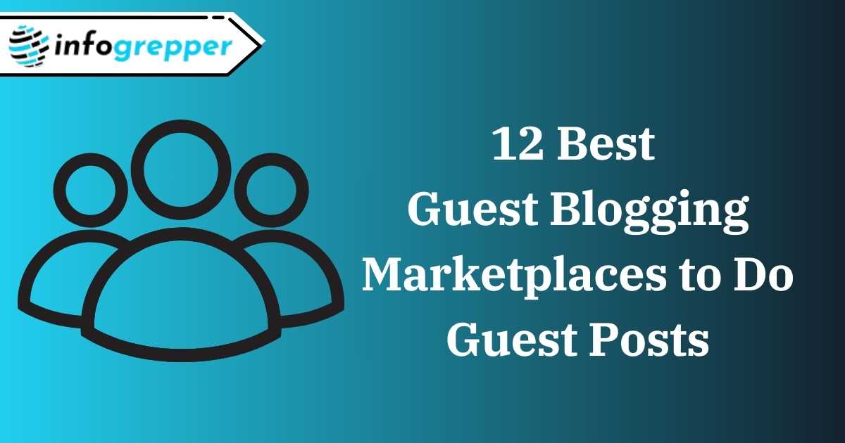 12 Best Guest Blogging Marketplaces to Do Guest Posts