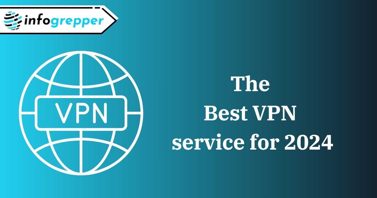 The best VPN service for 2024